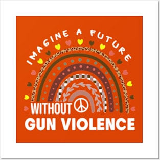 A Future Without Gun Violence, Peace Sign Rainbow National Gun Violence Awareness Month, Anti Gun, Orange Day Posters and Art